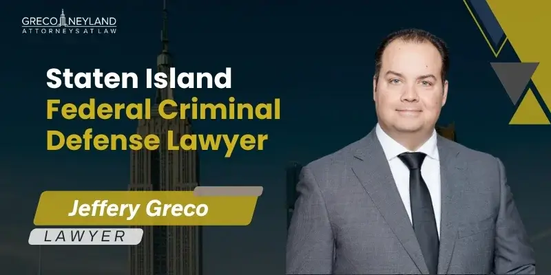 Best Staten Island Federal Criminal Defense Lawyer Best Staten Island Federal Criminal Defense Lawyer